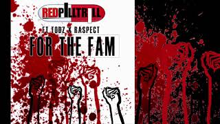 REDPILLTRILL FT TODZ X RASPECT - FOR THE FAM