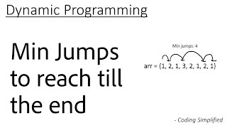 DP - 19: Min jumps to reach till the end (Each value represents the max jumps it can take)