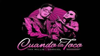 Tax Millie , Darkiel - Cuando la toco