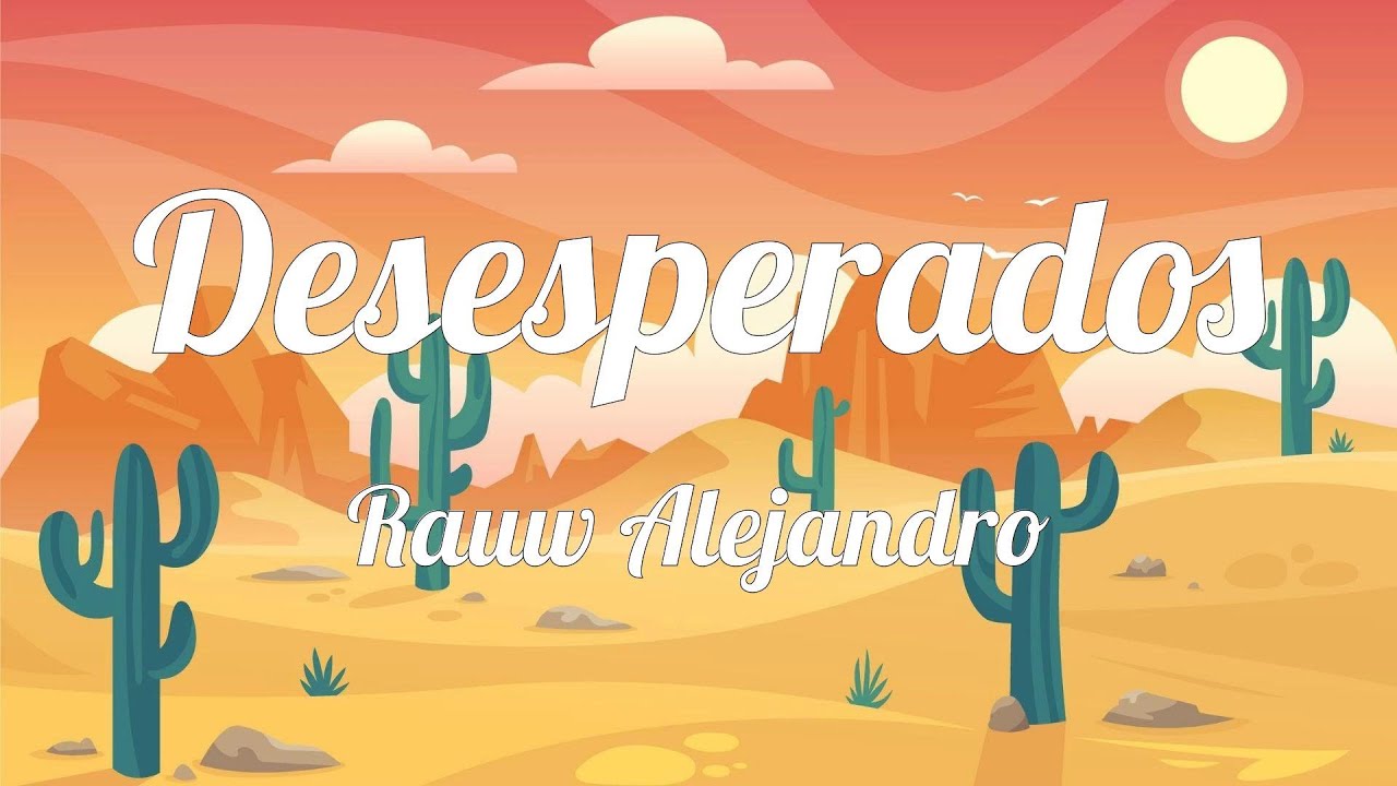 Rauw Alejandro - Desesperados (LETRAS / LYRICS) - YouTube