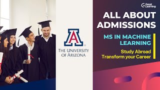 All about admissions for MS in Machine Learning Program | University of Arizona | Study in the US