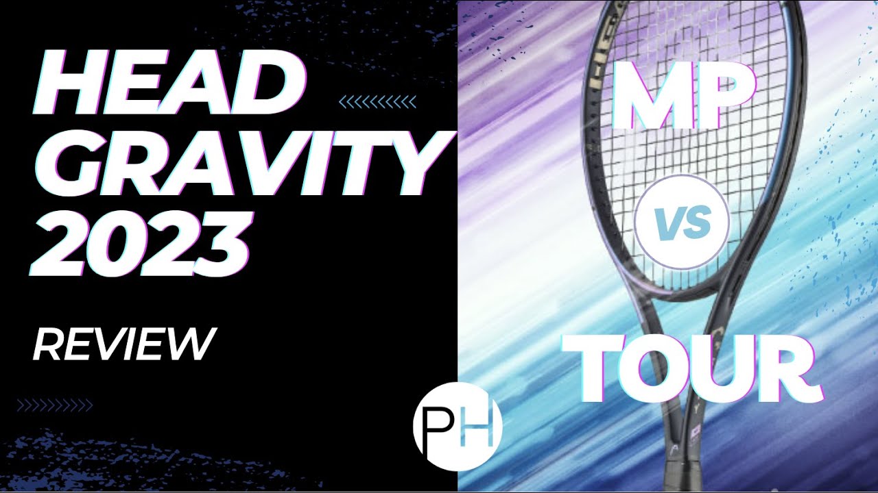 REVIEW: HEAD Gravity 2023 - MP Vs Tour | Tennis Racket Review | Auxetic ...