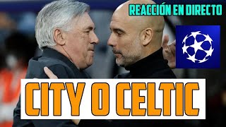 REACCIÓN EN DIRECTO AL SORTEO DE CHAMPIONS LEAGUE: REAL MADRID - MANCHESTER CITY/CELTIC