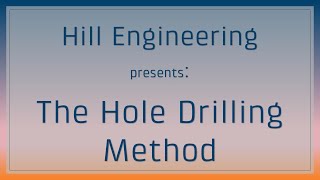 Residual Stress 101: The Hole Drilling Method