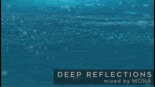 MONA - Deep Reflections | Melodic Techno DJ-Mix