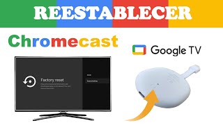 Como resetear el GOOGLE TV ChromeCast