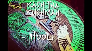 Kash Tha Kushman - Hooli ft. Archibald Slim