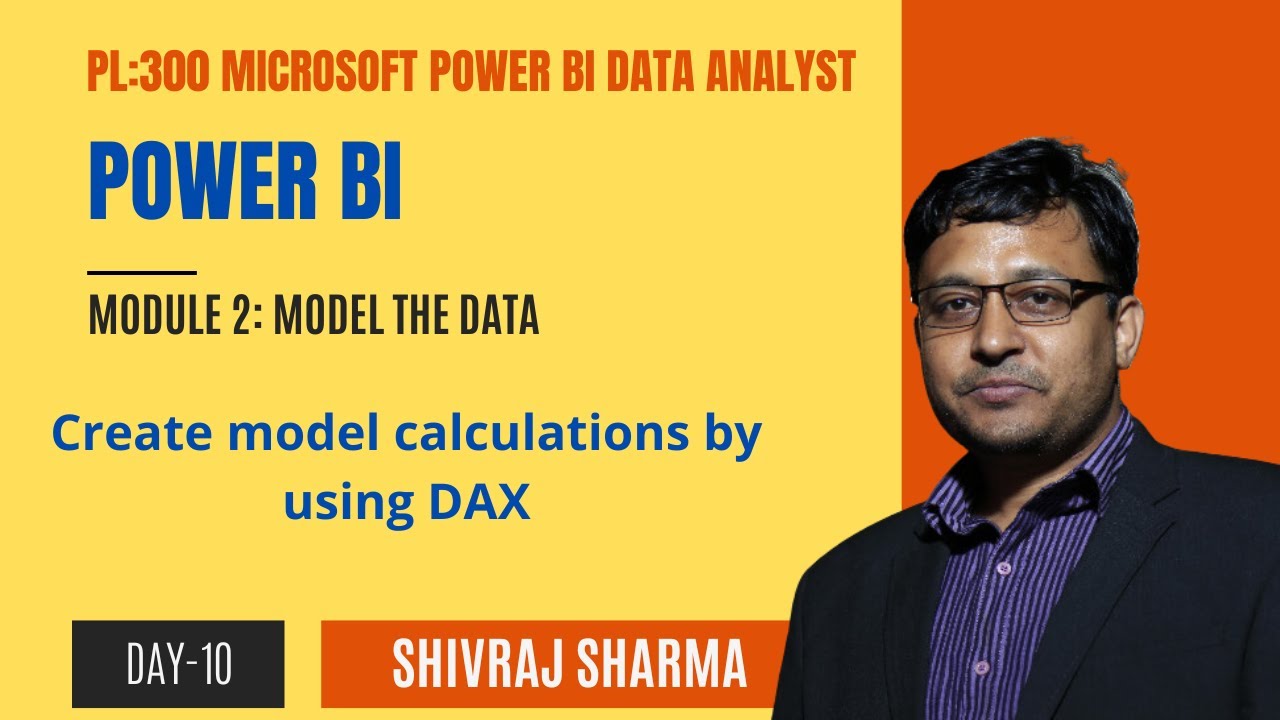 Get Ready For PL 300 Power BI Exam |Module-2|Create Model Calculations ...