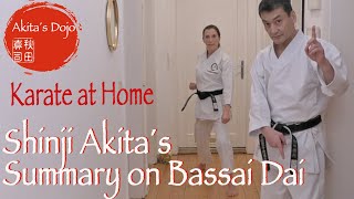 【Bassai Dai】Shinji Akita's Summary on Bassai Dai　抜塞大 【Akita's Karate Video】