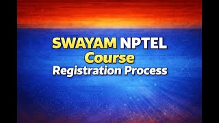 SWAYAM NPTEL Course Registration Process | Step-by-Step Guide