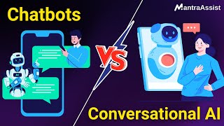 Chatbots vs Conversational AI Explained