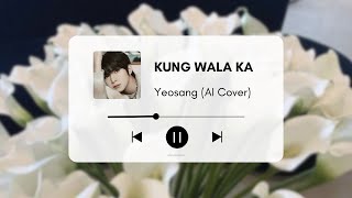 [AI COVER] ATEEZ YEOSANG - KUNG WALA KA (HALE)