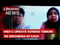 BREAKING NEWS - Tim MER-C Update Kondisi Terkini RS Indonesia di Gaza Palestina