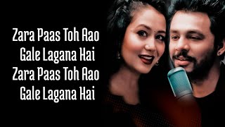 Gale Lagana Hai (Lyrics) Neha Kakkar | Tony Kakkar | Latest Song 2021