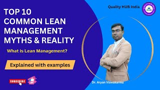 Top 10 Common Lean Management Myths \u0026 Reality | What is Lean? |