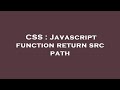 CSS : Javascript function return src path