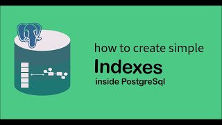 How to create simple indexes inside Postgres