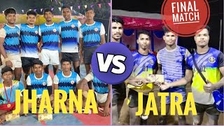 JATRA VS JHARNA FINAL MATCH// PAKERGAON// JABARDAST TAKKAR 🔥🔥🔥