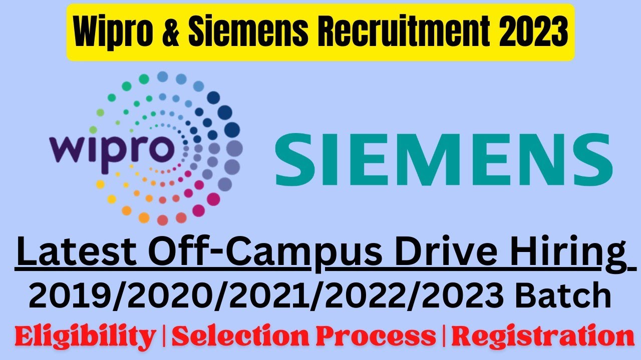 Wipro Off Campus Drive For 2021/2022/2023 Batch || Siemens Latest Jobs ...