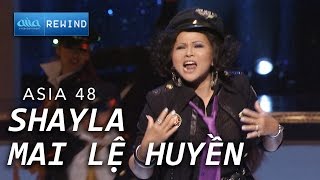 «ASIA 48» Không - Mai Lệ Huyền, Shayla [asia REWIND]