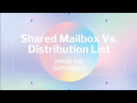 Shared Mailbox Or Distribution List | Difference Between Shared Mailbox ...