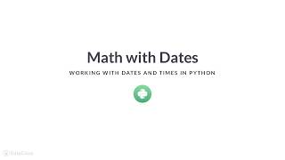 Python Tutorial: Math with dates