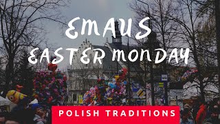 Easter Monday | Emaus | Polish traditions