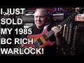 WHY I SOLD a BC RICH GUITAR on REVERB!  Vintage 85 Warlock!