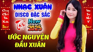 Nhạc Tết Chill 2025, Nhạc Xuân Disco, Ước Nguyện Đầu Xuân. Nôn Nao Chào Đón Năm Mới Về