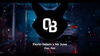 Florin Salam x Mr Juve   Foc, Foc   Bass Boosted   DJ KAMIKAZE