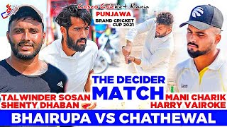 Bhairupa(Talwinder Sosan \u0026 Shenty Dhaban) Vs Chathewal(Mani Charik \u0026 Harry ) Cosco Cricket Mania