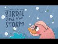 Birdie and the storm