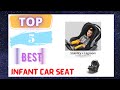 TOP 5 Best Infant Car Seat 2023