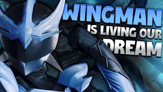 Wingman is living our dream