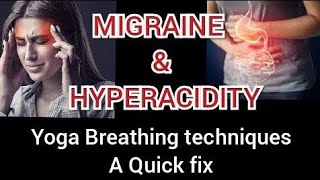 Yoga breathing techniques for Migraine & Hyperacidity | yoga quick fix for migraine | yogashakti