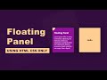 Floating Panel Animation Using HTML and CSS Only | Floating Panel Animation