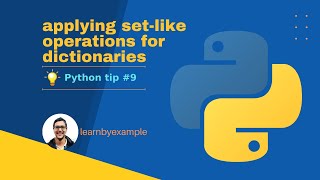 Python tip 9: applying set-like operations for dictionaries