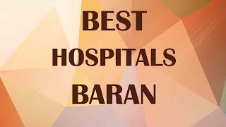 Hospitals in Baran, India