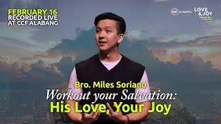 Workout your Salvation: His Love, Your Joy | Miles Soriano | February 16, 2025