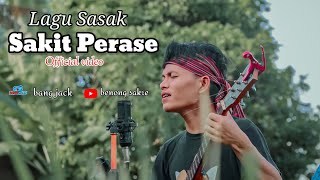 LAGU SASAK - SAKIT PERASE VERSI AKUSTIK ( Cover Benong Sakre) TERBARU