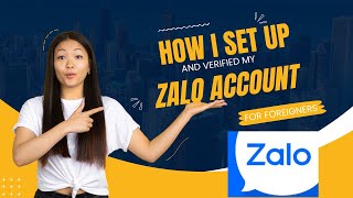 How I set-Up And Verified My Zalo Account in Vietnam #kwekusikaniabrante