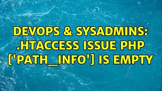 DevOps & SysAdmins: .htaccess issue php $_SERVER['PATH_INFO'] is empty