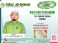 LiVe @arrahmahs8 | KULIAH MAGHRIB | USTAZ DR HJ AZHAR MOHAMED | 31 JULY 2024 | RABU