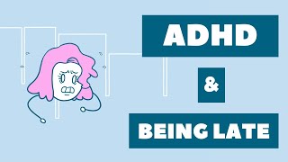 ADHD and Being Late - Why do we struggle so much 😫?