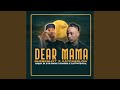 Dear Mama