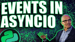 WHY DO WE NEED EVENTS IN ASYNCIO? TASK SYNCHRONIZATION WITH EVENTS