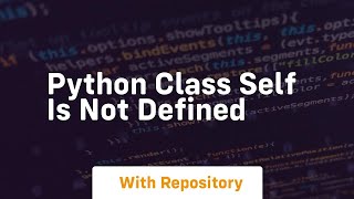 python class self is not defined