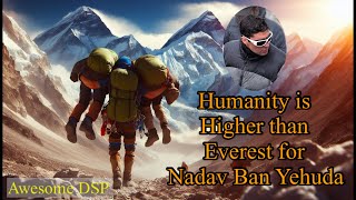 माउंट एवरेस्ट से बड़ी इंसानियत | नदाव बान येहुदा की प्रेरक कहानी । Humanity is Greater Than Everest