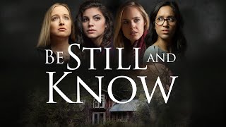 Be Still and Know (2019) | Trailer | Kelsey Steele | Elizabeth Potthast | Kelly Bartram