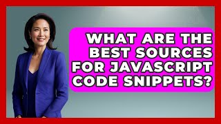 What Are the Best Sources for JavaScript Code Snippets? | JavaScript Toolkit News
